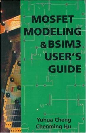 MOSFET modeling & BSIM3 user's guide