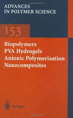 Biopolymers, PVA hydrogels, anionic polymerisation, nanocomposites