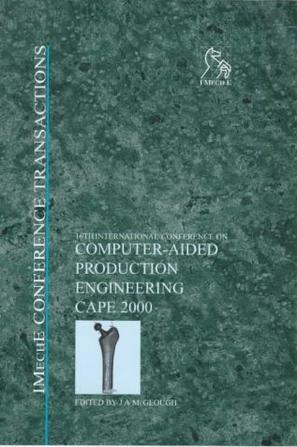 16th International Conference on Computer-Aided Production Engineering CAPE 2000 7-9 August 2000, the University of Edinburgh, UK