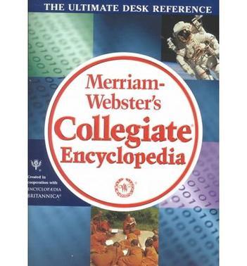 Merriam-Webster's collegiate encyclopedia.