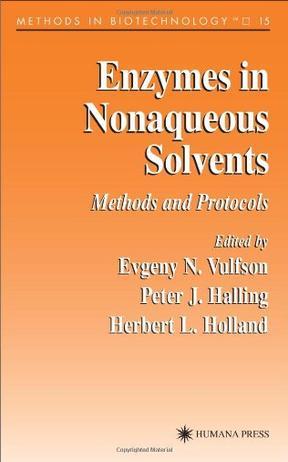 Enzymes in nonaqueous solvents methods and protocols