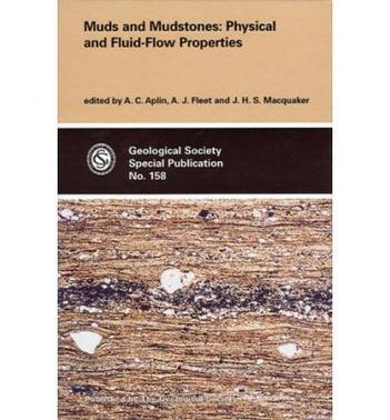 Muds and mudstones physical and fluid-flow properties