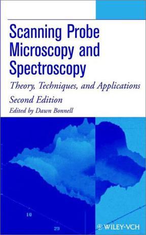 Scanning probe microscopy and spectroscopy theory, techniques, and applications