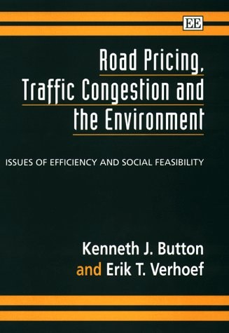 Road pricing, traffic congestion and the environment issues of efficiency and social feasibility