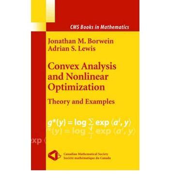Convex analysis and nonlinear optimization theory and examples