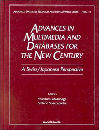Advances in multimedia and databases for the new century a Swiss/Japanese perspective, Kyoto, Japan, 30 Nov.-2 Dec. 1999