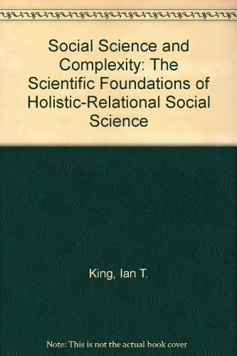 Social science and complexity the scientific foundations