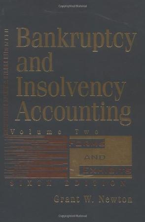 Bankruptcy and insolvency accounting. V.1, practice and procedure