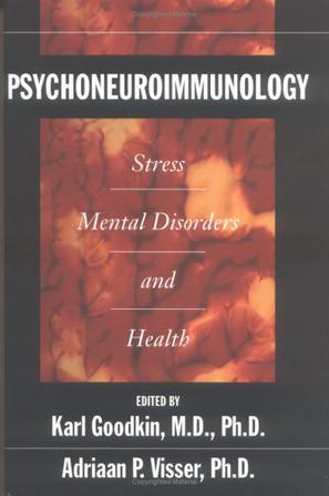 Psychoneuroimmunology stress, mental disorders, and health