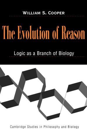 The evolution of reason logic as a branch of biology