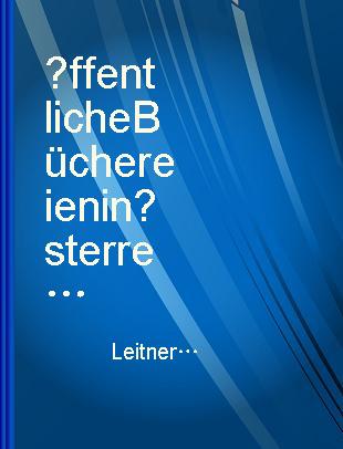 Öffentliche Büchereien in Österreich Adressen. Daten. Analysen