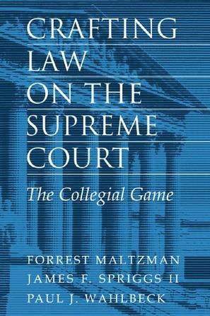 Crafting law on the Supreme Court the collegial game