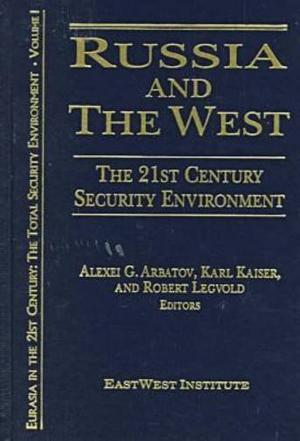 Russia and the West the 21st century security environment