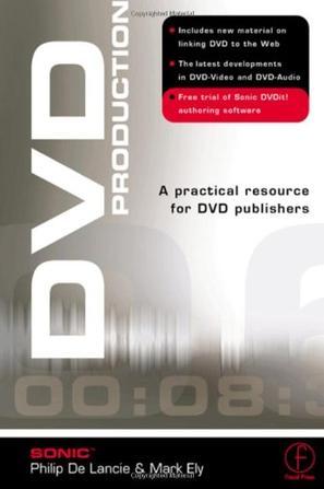 DVD production a practical resource for DVD publishers