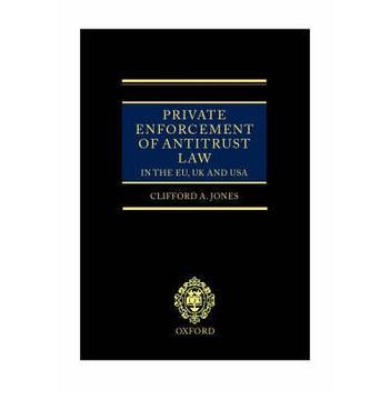Private enforcement of antitrust law in the EU, UK, and USA
