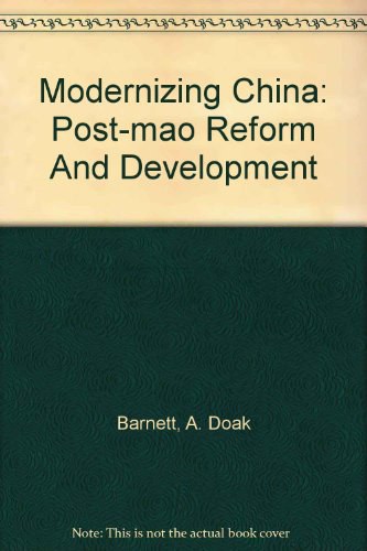 Modernizing China post-Mao reform and development