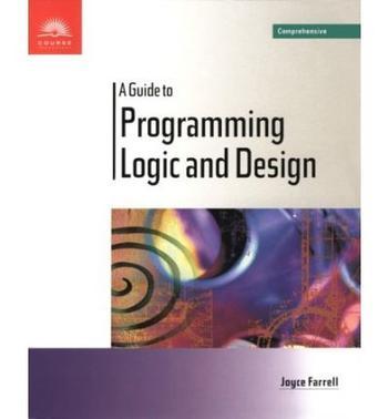 A guide to programming logic and design comprehensive