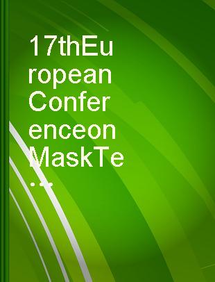 17th European Conference on Mask Technology for Integrated Circuits and Microcomponents proceedings : 13-14 November, 2000, Munich, Germany