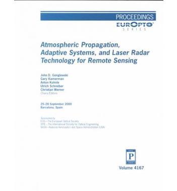 Atmospheric propagation, adaptive systems, and laser radar technology for remote sensing 25-28 September, 2000, Barcelona, Spain