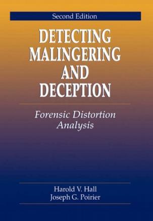 Detecting malingering and deception forensic distortion analysis