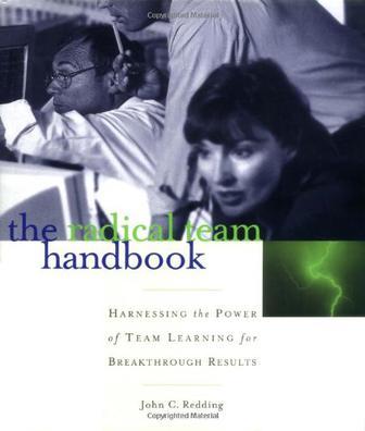 The radical team handbook harnessing the power of team learning for breakthrough results