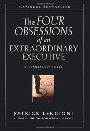 Obsessions of an extraordinary executive the four disciplines at the heart of making any organization world class