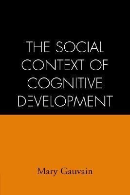 The social context of cognitive development