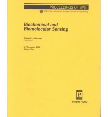 Biochemical and biomolecular sensing 6-7 November 2000, Boston, USA