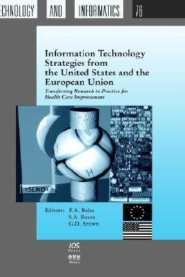 Information technology strategies from the United States and the European Union transferring research to practice for health care improvement