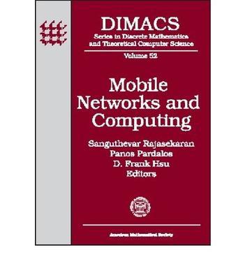 Mobile networks and computing DIMACS workshop, mobile networks and computing, March 25-27, 1999, DIMACS Center