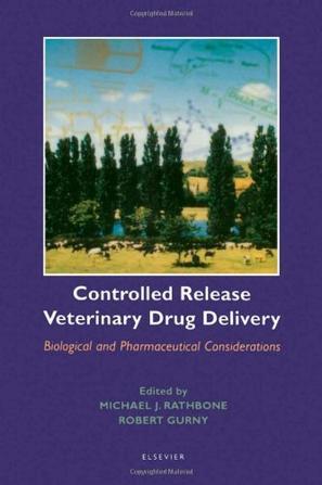 Controlled release veterinary drug delivery biological and pharmaceutical considerations