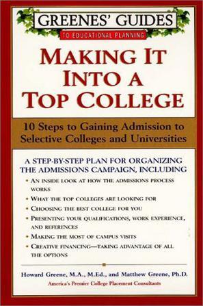 Making it into a top college 10 steps to gaining admission to selective colleges and universities