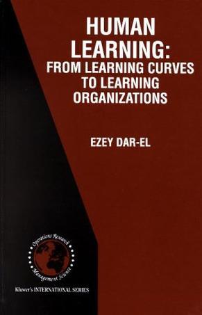 Human learning from learning curves to learning organizations