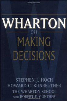 Wharton on making decisions