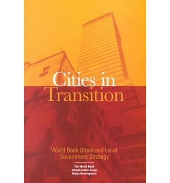 Cities in transition World Bank urban and local government strategy.