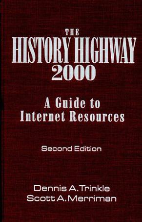 The history highway 2000 a guide to Internet resources