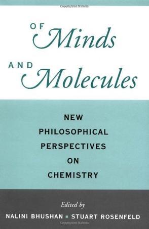 Of minds and molecules new philosophical perspectives on chemistry