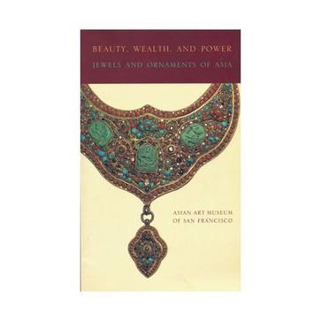 Beauty, wealth, and power jewels and ornaments of Asia