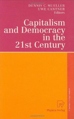 Capitalism and democracy in the 21st century proceedings of the International Joseph A. Schumpeter Society Conference, Vienna, 1998, "Capitalism and socialism in the 21st century"