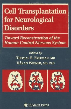 Cell transplantation for neurological disorders toward reconstruction of the human central nervous system