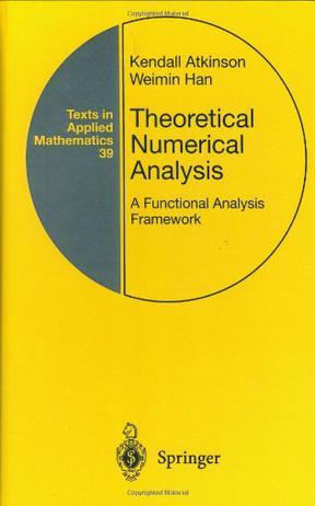 Theoretical numerical analysis a functional analysis framework