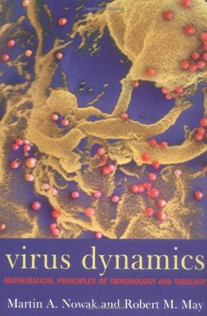 Virus dynamics mathematical principles of immunology and virology