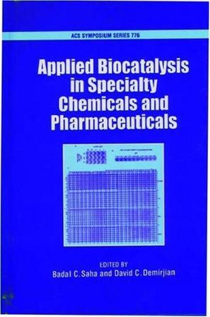 Applied biocatalysis in specialty chemicals and pharmaceuticals