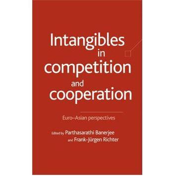 Intangibles in competition and cooperation Euro-Asian perspectives