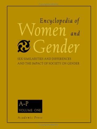 Encyclopedia of women and gender sex similarities and differences and the impact of society on gender