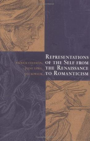 Representations of the self from the Renaissance to Romanticism