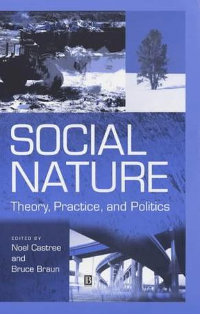Social nature theory, practice, and politics