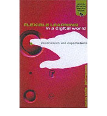 Flexible learning in a digital world experiences and expectations
