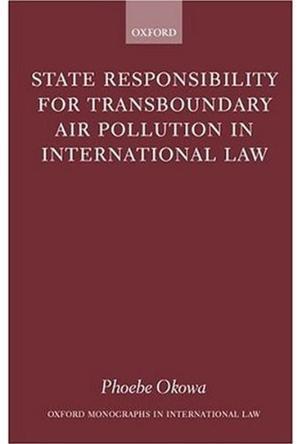 State responsibility for transboundary air pollution in international law