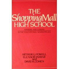 The shopping mall high school winners and losers in the educational marketplace